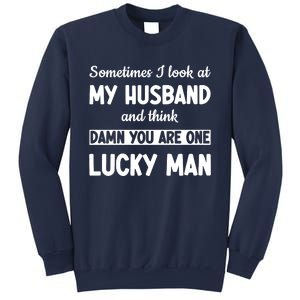 My Husband Is One Lucky Man Funny Sweatshirt