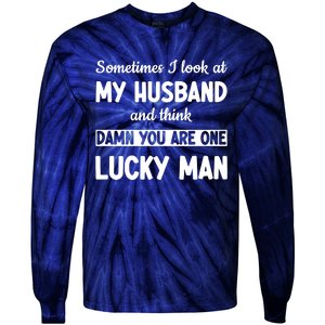 My Husband Is One Lucky Man Funny Tie-Dye Long Sleeve Shirt