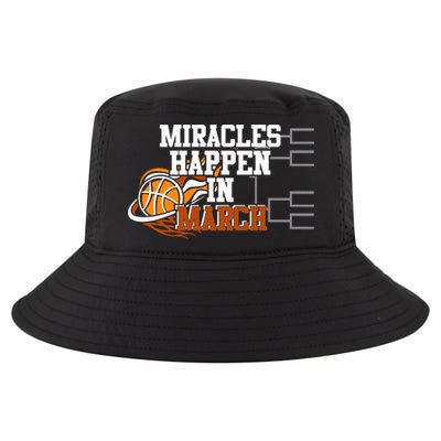 Miracles Happen In March Basketball Madness Brackets Gift Cool Comfort Performance Bucket Hat