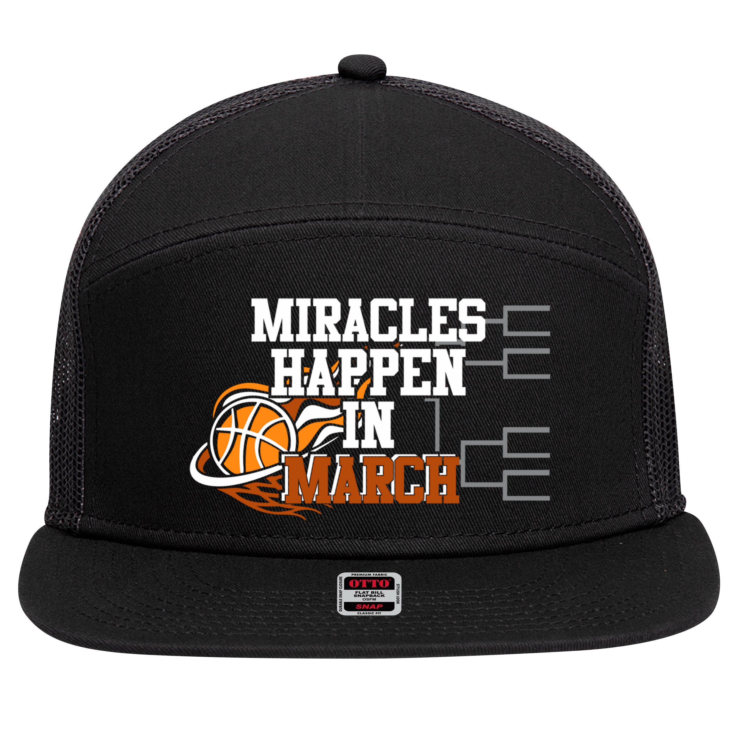 Miracles Happen In March Basketball Madness Brackets Gift 7 Panel Mesh Trucker Snapback Hat