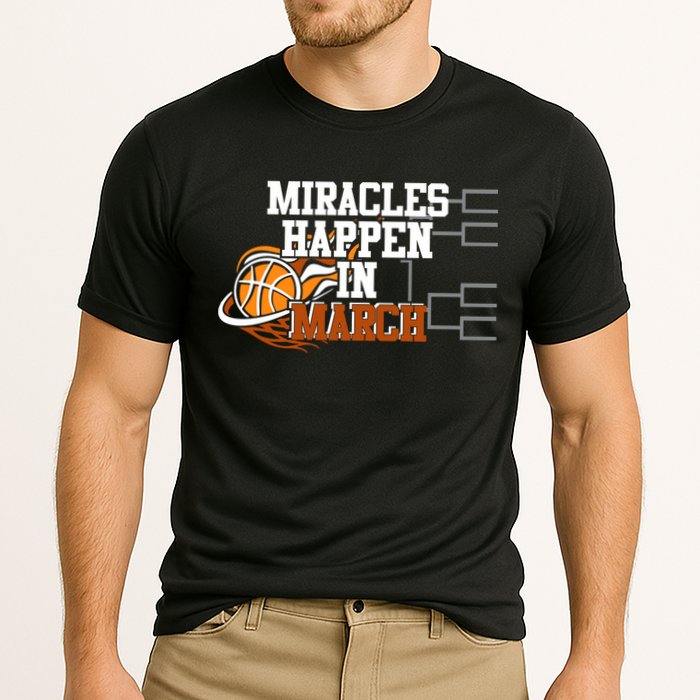 Miracles Happen In March Basketball Madness Brackets Gift Cooling Performance Crew T-Shirt