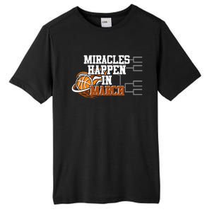 Miracles Happen In March Basketball Madness Brackets Gift Tall Fusion ChromaSoft Performance T-Shirt