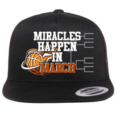 Miracles Happen In March Basketball Madness Brackets Gift Flatbill Hat