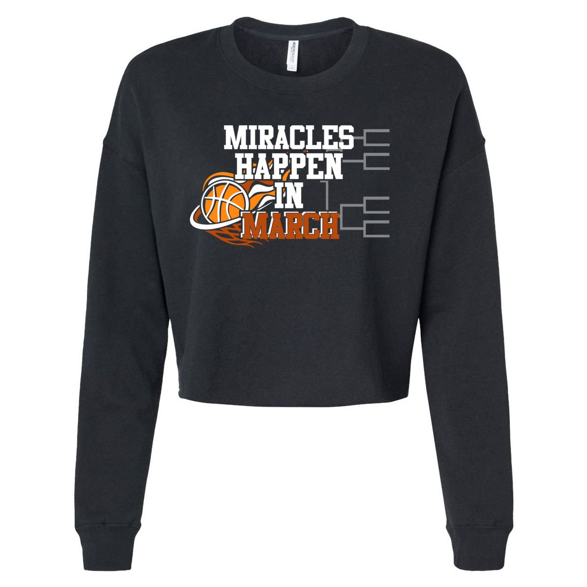Miracles Happen In March Basketball Madness Brackets Gift Cropped Pullover Crew