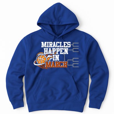 Miracles Happen In March Basketball Madness Brackets Gift Hoodie
