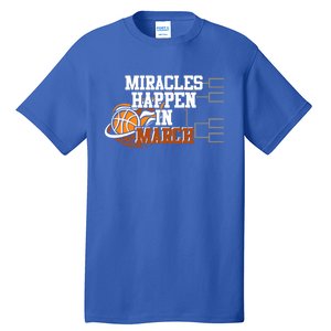 Miracles Happen In March Basketball Madness Brackets Gift Tall T-Shirt