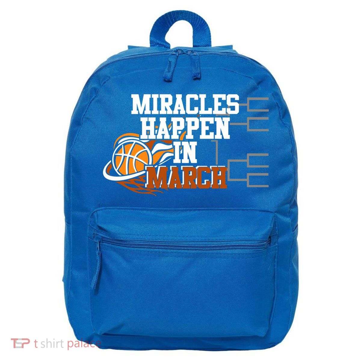 Miracles Happen In March Basketball Madness Brackets Gift 16 in Basic Backpack