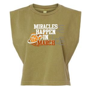 Miracles Happen In March Basketball Madness Brackets Gift Garment-Dyed Women's Muscle Tee