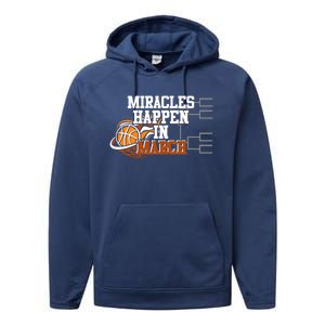 Miracles Happen In March Basketball Madness Brackets Gift Performance Fleece Hoodie