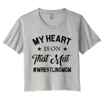 My Heart Is On That Mat Wrestling Mom Gift Women's Crop Top Tee