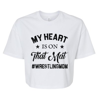 My Heart Is On That Mat Wrestling Mom Gift Bella+Canvas Jersey Crop Tee