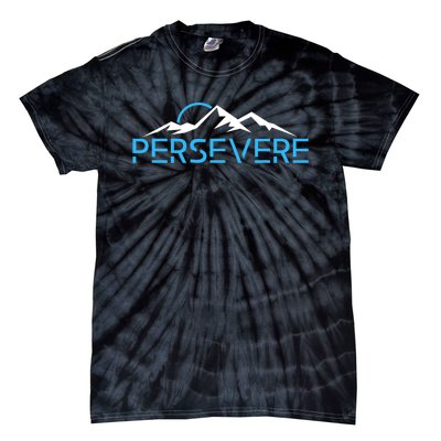 Mountains Hiking Inspiration Persevere Tie-Dye T-Shirt