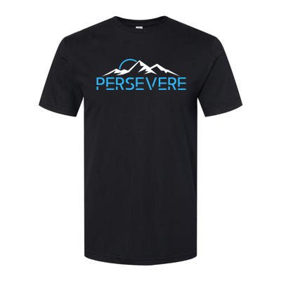 Mountains Hiking Inspiration Persevere Softstyle CVC T-Shirt