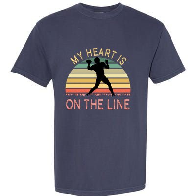 My Heart Is On The Line Football Offense Retro Design Garment-Dyed Heavyweight T-Shirt