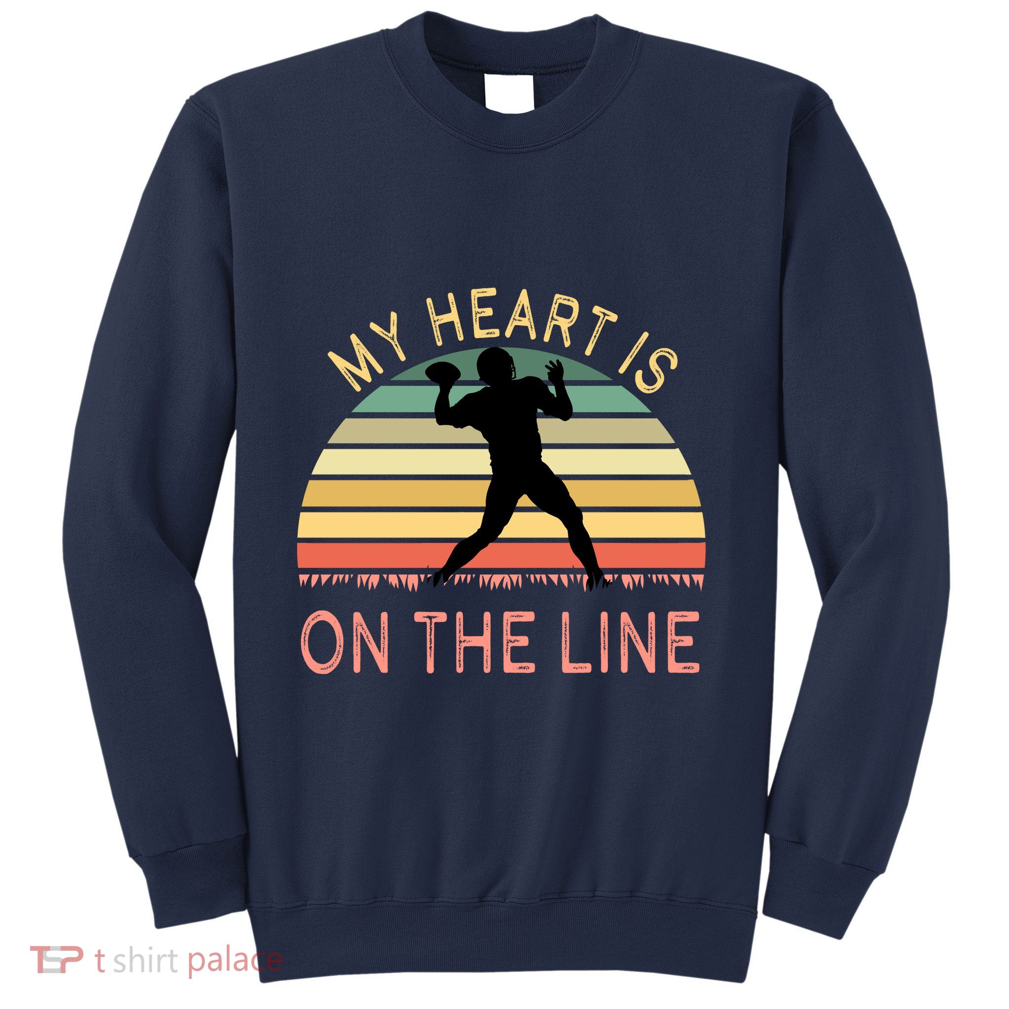 My Heart Is On The Line Football Offense Retro Design Sweatshirt