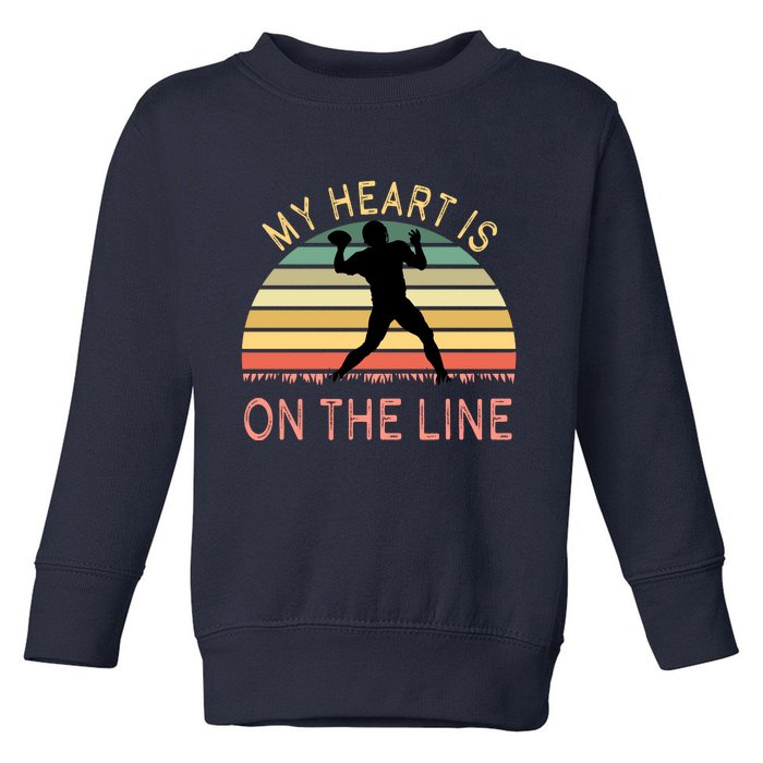 My Heart Is On The Line Football Offense Retro Design Toddler Sweatshirt