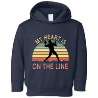 My Heart Is On The Line Football Offense Retro Design Toddler Hoodie