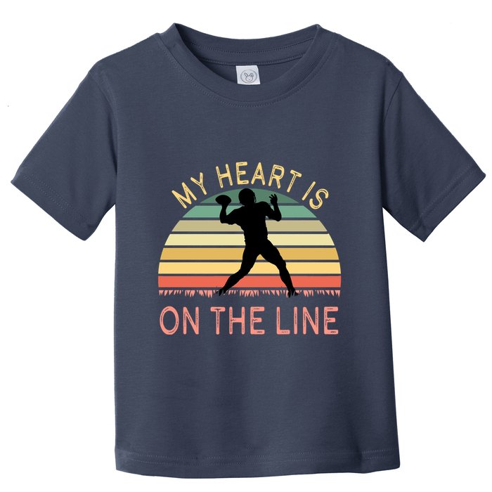 My Heart Is On The Line Football Offense Retro Design Toddler T-Shirt