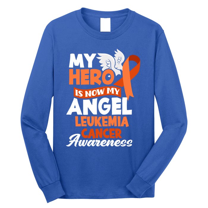 My Hero Is Now My Angel Support Leukemia Cancer Awareness Cute Gift Long Sleeve Shirt