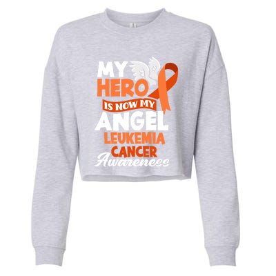 My Hero Is Now My Angel Support Leukemia Cancer Awareness Cute Gift Cropped Pullover Crew