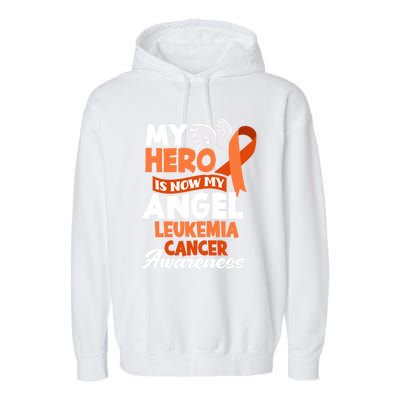 My Hero Is Now My Angel Support Leukemia Cancer Awareness Cute Gift Garment-Dyed Fleece Hoodie