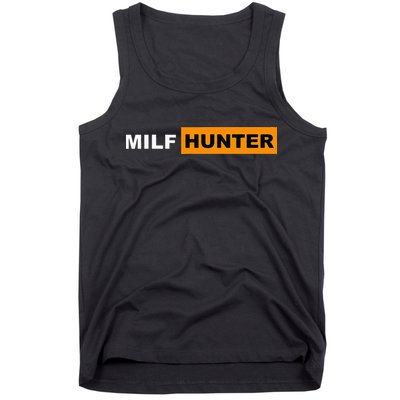MILF Hunter I Love Milfs MILFs Hot Mom Hunter Lover Gift Tank Top