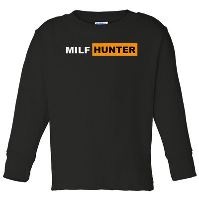 MILF Hunter I Love Milfs MILFs Hot Mom Hunter Lover Gift Toddler Long Sleeve Shirt