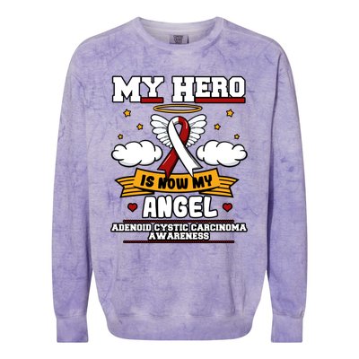 My Hero Is Now My Angel Adenoid Cystic Carcinoma Adenocyst Gift Colorblast Crewneck Sweatshirt