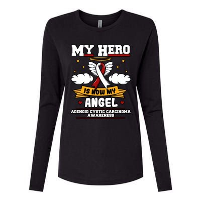 My Hero Is Now My Angel Adenoid Cystic Carcinoma Adenocyst Gift Womens Cotton Relaxed Long Sleeve T-Shirt