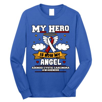 My Hero Is Now My Angel Adenoid Cystic Carcinoma Adenocyst Gift Long Sleeve Shirt