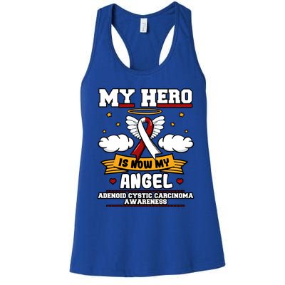 My Hero Is Now My Angel Adenoid Cystic Carcinoma Adenocyst Gift Women's Racerback Tank