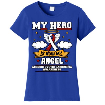 My Hero Is Now My Angel Adenoid Cystic Carcinoma Adenocyst Gift Women's T-Shirt