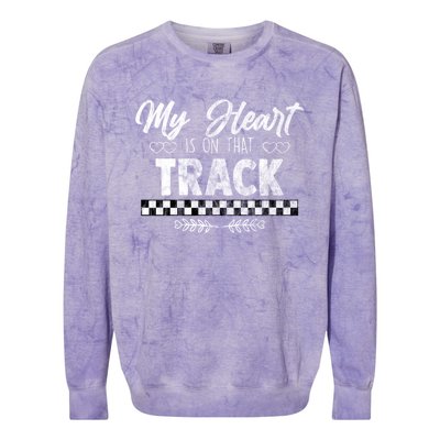 My Heart Is On That Track Drag Racing Race Car Driver Gift Funny Gift Colorblast Crewneck Sweatshirt