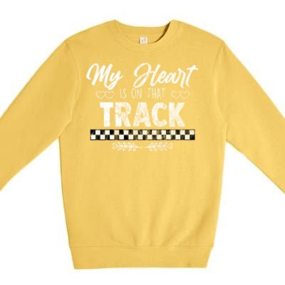 My Heart Is On That Track Drag Racing Race Car Driver Gift Funny Gift Premium Crewneck Sweatshirt