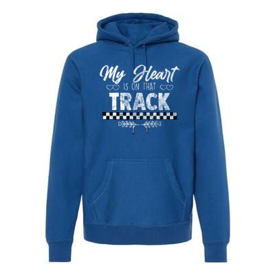 My Heart Is On That Track Drag Racing Race Car Driver Gift Funny Gift Premium Hoodie