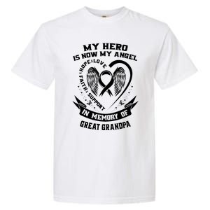 My Hero Is Now My Angel Lung Cancer Awareness Great Grandpa Great Gift Garment-Dyed Heavyweight T-Shirt