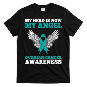 My Hero Is Now My Angel Ovarian Cancer Awareness Teal Ribbon T-Shirt