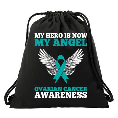 My Hero Is Now My Angel Ovarian Cancer Awareness Teal Ribbon Drawstring Bag