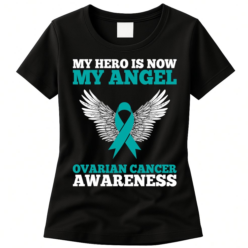 My Hero Is Now My Angel Ovarian Cancer Awareness Teal Ribbon Womens T-Shirt