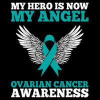 My Hero Is Now My Angel Ovarian Cancer Awareness Teal Ribbon Womens T-Shirt