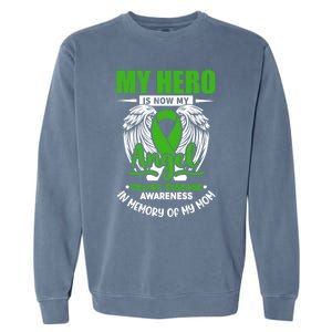 My Hero Is Now My Angel Celiac Disease Awareness Green Gift Garment-Dyed Sweatshirt