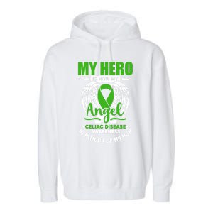 My Hero Is Now My Angel Celiac Disease Awareness Green Gift Garment-Dyed Fleece Hoodie