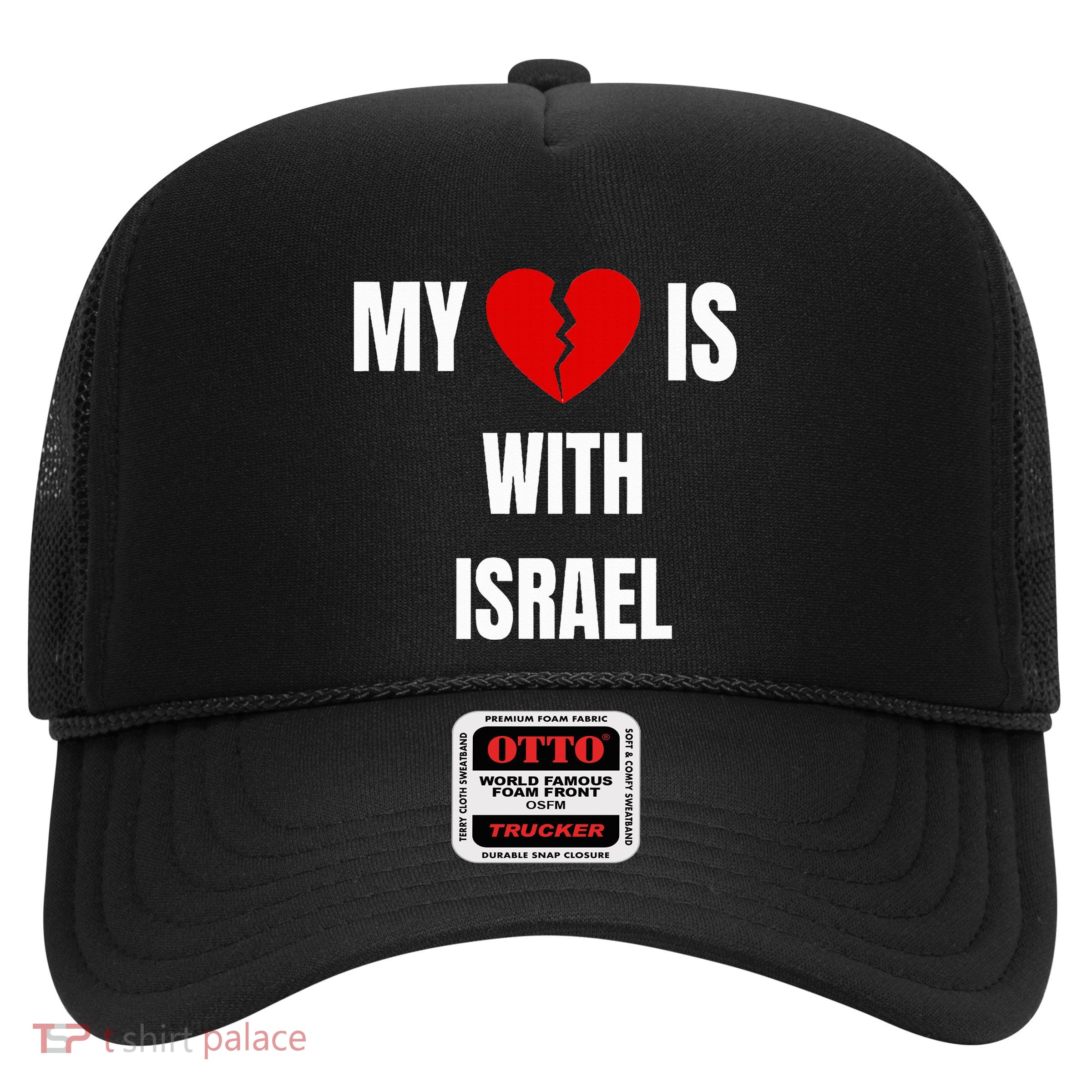My Heart is With Israel I Stand With Israel Trucker Hat