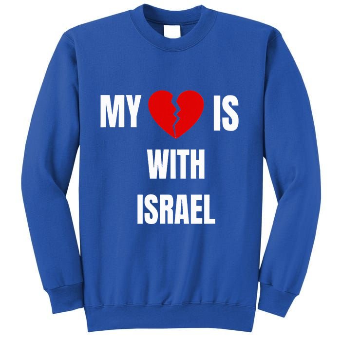 My Heart is With Israel I Stand With Israel Sweatshirt