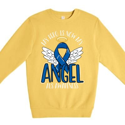 My Hero Is Now My Angel Als Awareness Month Gift Premium Crewneck Sweatshirt