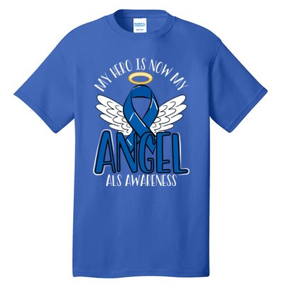 My Hero Is Now My Angel Als Awareness Month Gift Tall T-Shirt