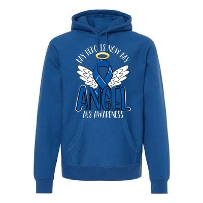 My Hero Is Now My Angel Als Awareness Month Gift Premium Hoodie