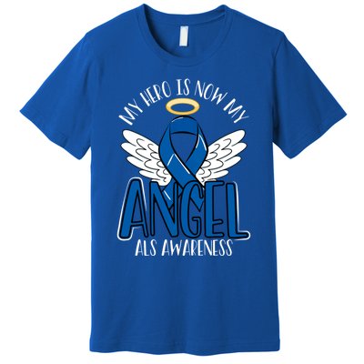 My Hero Is Now My Angel Als Awareness Month Gift Premium T-Shirt