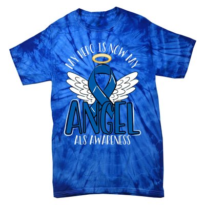 My Hero Is Now My Angel Als Awareness Month Gift Tie-Dye T-Shirt