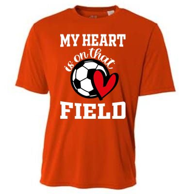 My Heart Is On That Field Soccer Player's Mom Life Gift Cooling Performance Crew T-Shirt